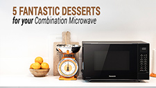 5 Fantastic desserts for your Combination Microwave