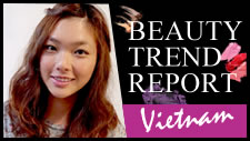 Asian Beauty Trend Report - Viet Nam
