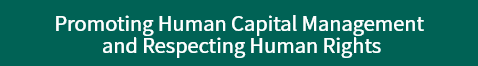 Promoting Human Capital Management and Respecting Human Rights