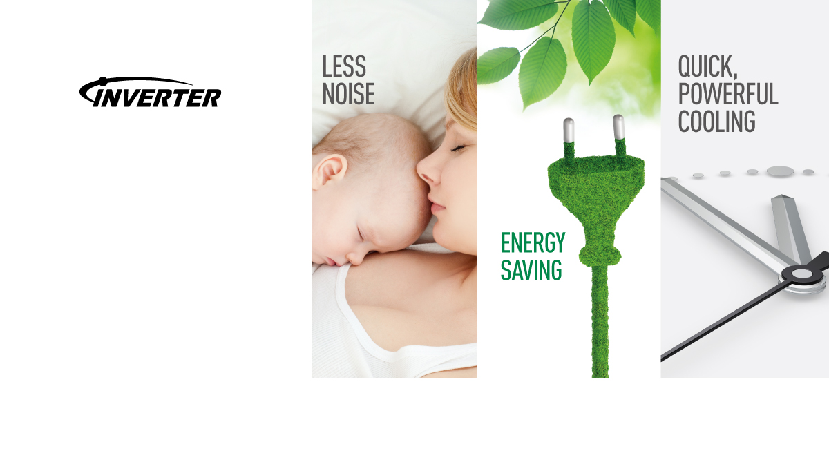 More Advanced Cooling
with Intelligent Inverter
Control