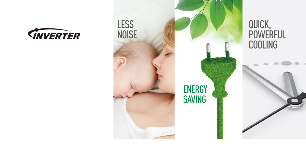 More Advanced Cooling
with Intelligent Inverter
Control