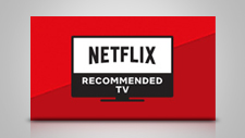Téléviseur recommandé par Netflix