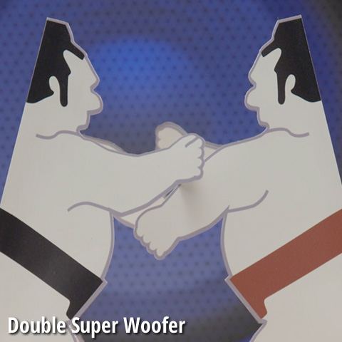 Double Super Woofer