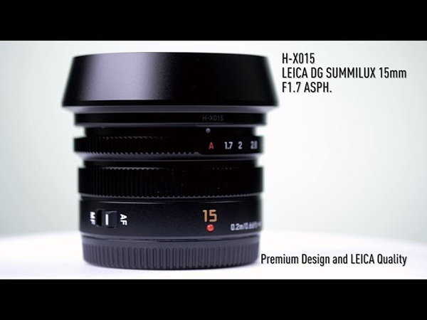 LEICA DG SUMMILUX 15mm / F1.7 ASPH.  Objectif Micro Four Thirds (H-X015) Série LUMIX G