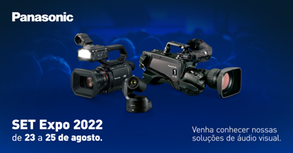 Set Expo: Panasonic participa como expositora no maior evento de tecnologia e negócios de mídia e entretenimento da América Latina