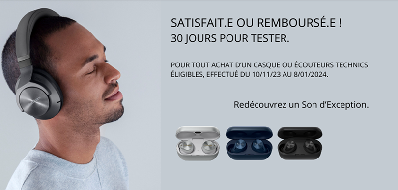 Technics propose une offre « satisfait(e) ou remboursé(e) » pour ses casques et écouteurs.