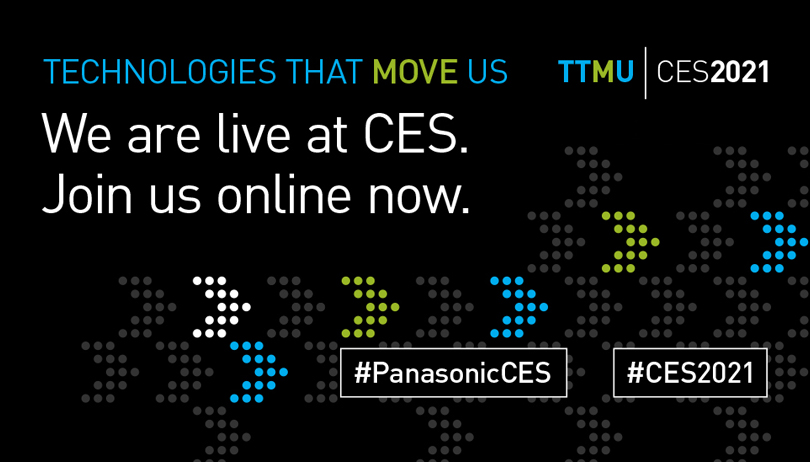 PANASONIC SHOWCASES LATEST INNOVATIONS, TECH TALKS, EXCLUSIVE PERFORMANCES, AND MORE IN ALL-DIGITAL CES 2021 EXPERIENCE