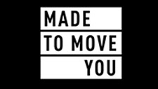MADE TO MOVE YOU