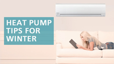Heat pump tips to reduce your power bill this winter