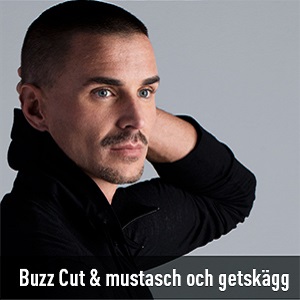 Buzz Cut & mustasch och getskägg