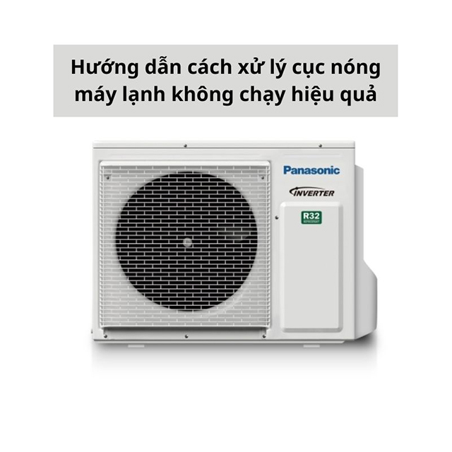 Cục nóng máy lạnh không chạy: Nguyên nhân & Cách khắc phục hiệu quả See more