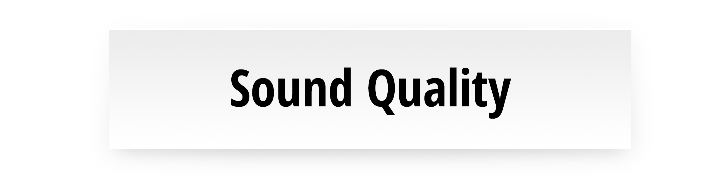 Sound Quality