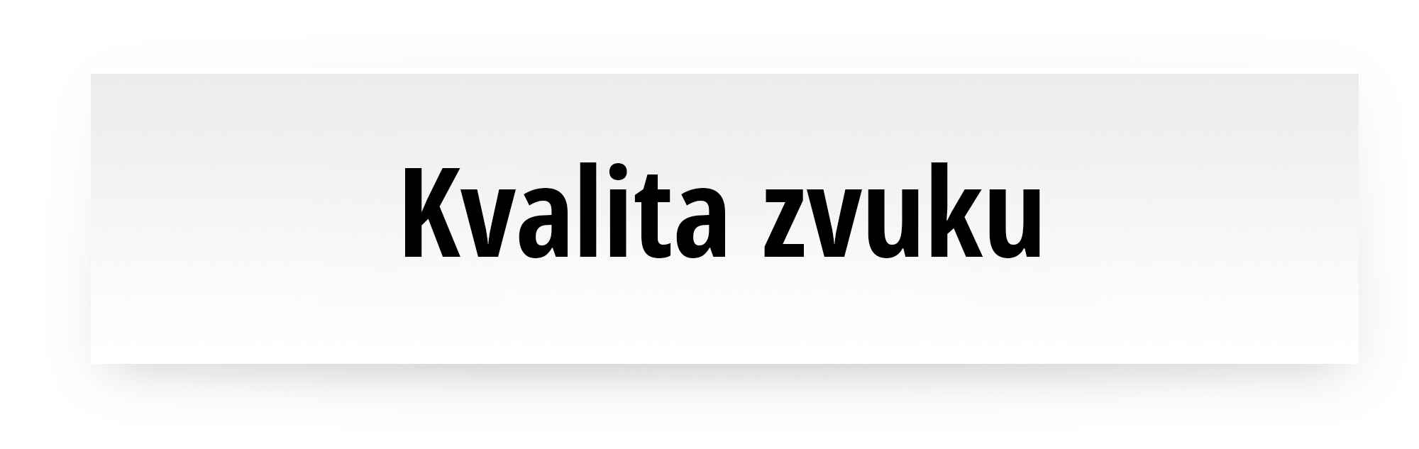 Kvalita zvuku