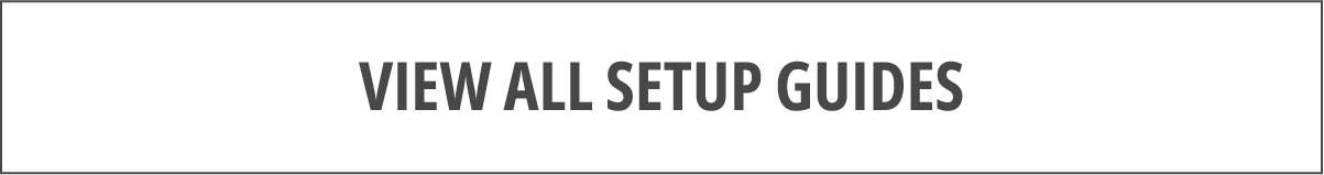 LEARN HOW TO SETUP MORE