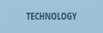 TECHNOLOGY