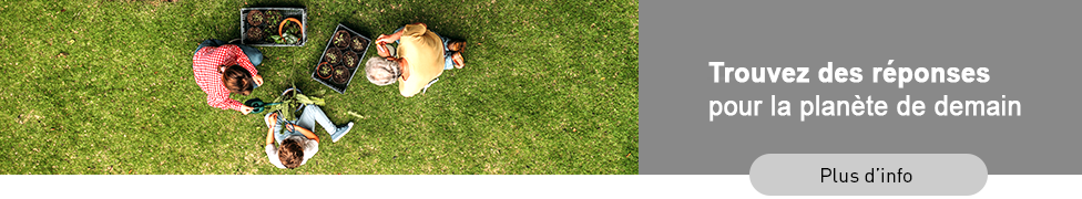 Trouvez des réponses pour la planète de demain – Plus d’info