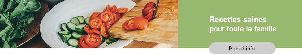 Recettes saines pour toute la famille – Plus d’info
