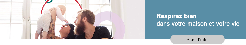 Respirez bien dans votre maison et votre vie – Plus d’info