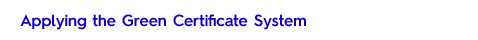Applying the Green Certificate System