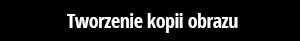 Tworzenie kopii obrazu
