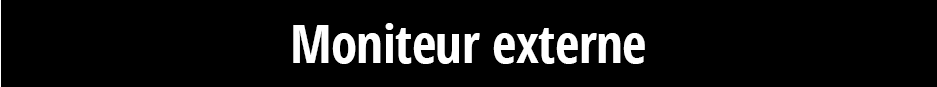 Moniteur externe
