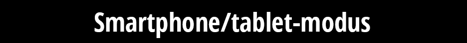Smartphone/tablet-modus
