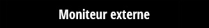 Moniteur externe