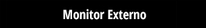 Monitor Externo