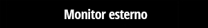 Monitor esterno