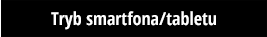 Tryb smartfona/tabletu