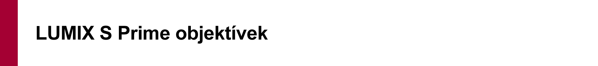 LUMIX S Prime objektívek