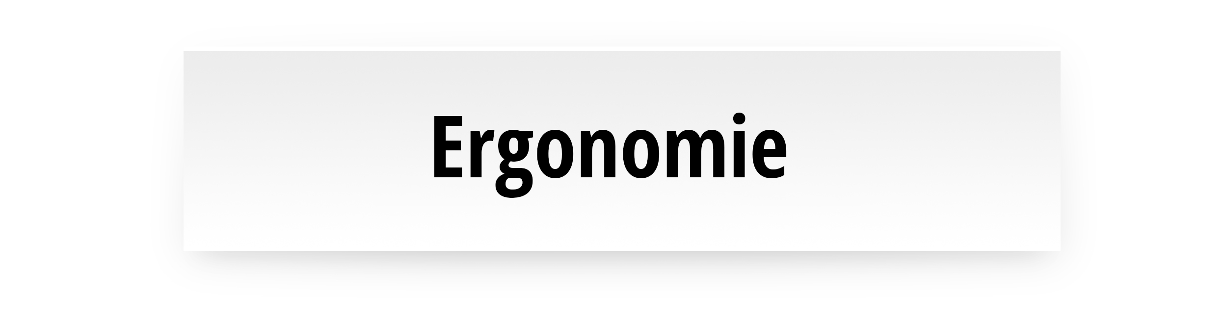 Ergonomie