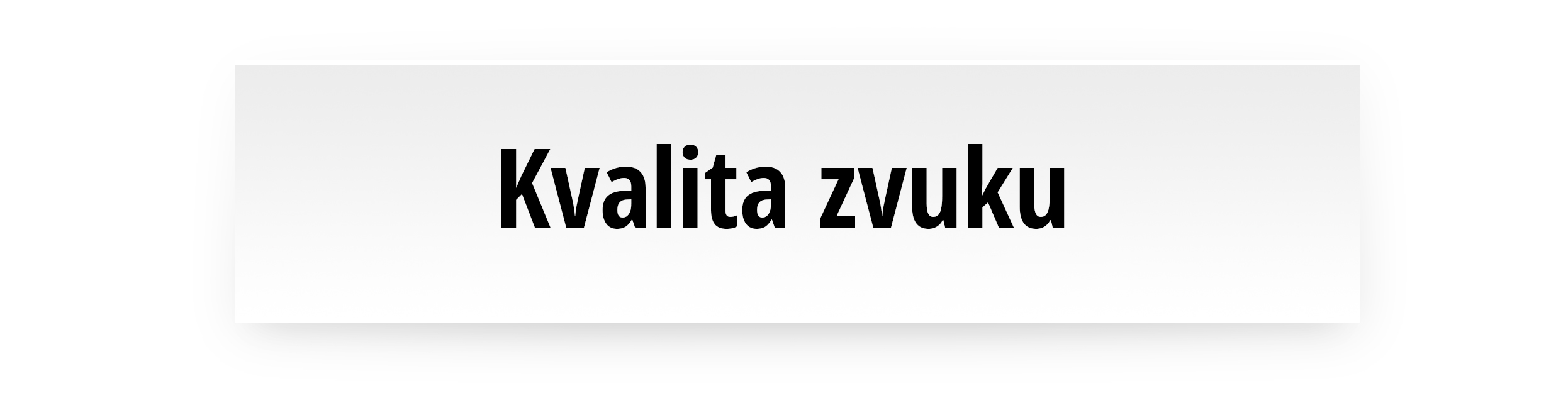 Kvalita zvuku