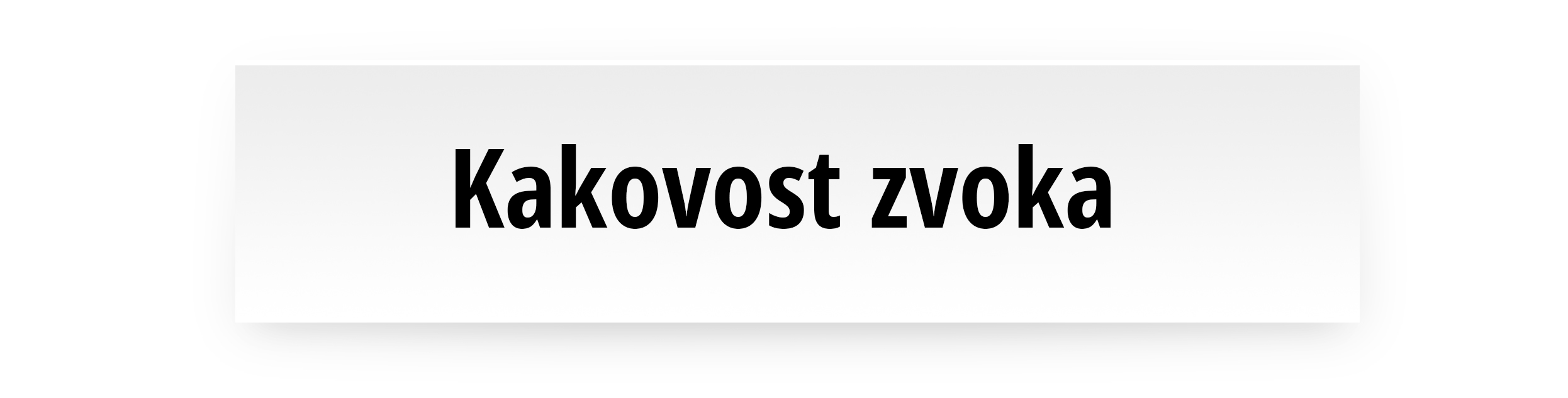 Kakovost zvoka