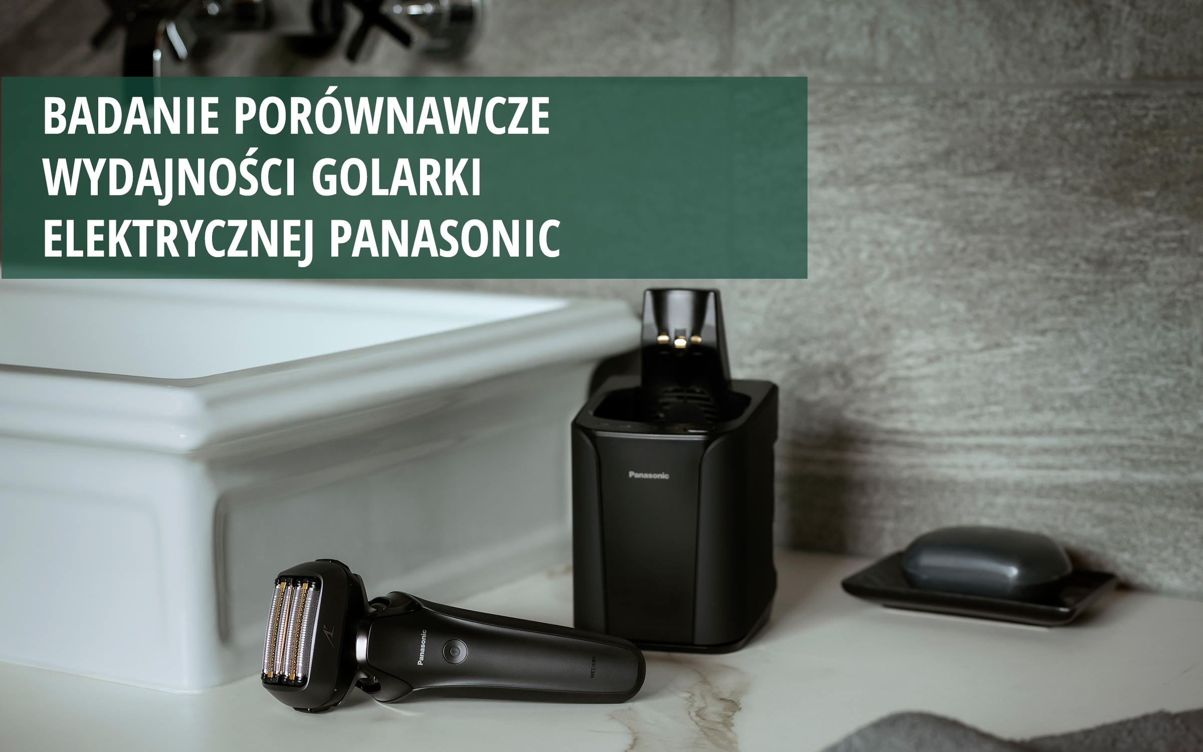 Badanie porównawcze wydajności golarki elektrycznej Panasonic