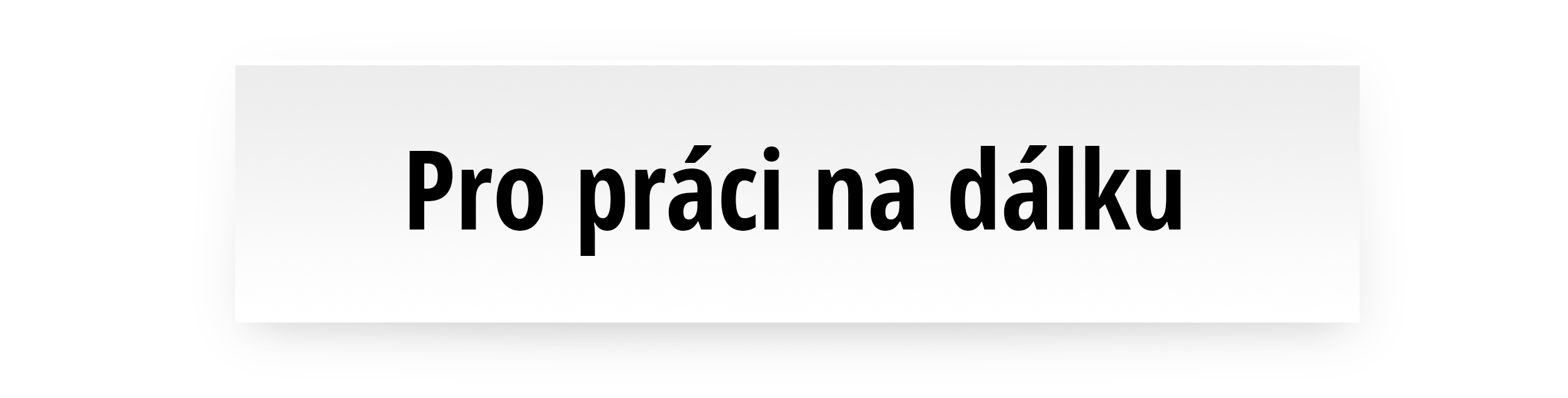 Pro práci na dálku