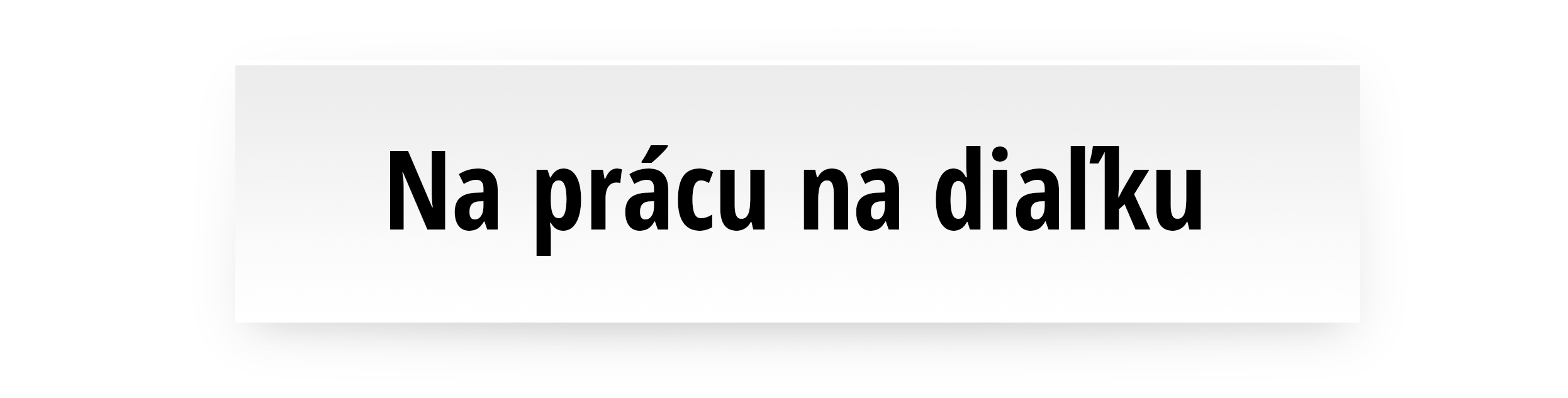 Na prácu na diaľku