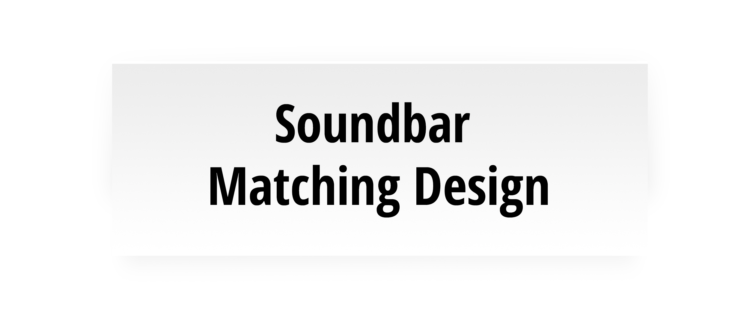 Vzhled, který sedí k soundbaru