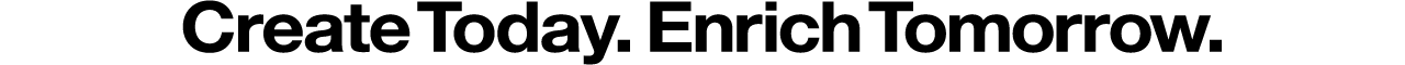 Create Today. Enrich Tomorrow.