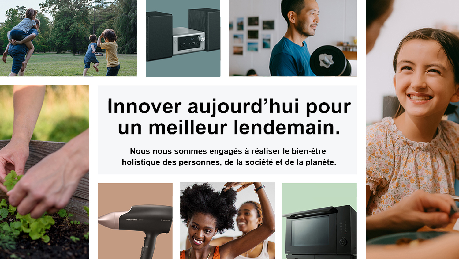 Innover aujourd’hui pour un meilleur lendemain. Bien-être holistique pour les gens, la société et la planète, inspiré par le Japon. 