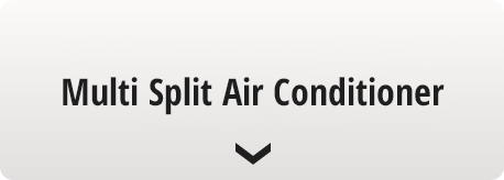 Go to Multi Split Air Conditioner