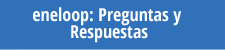 eneloop: Preguntas y Respuestas