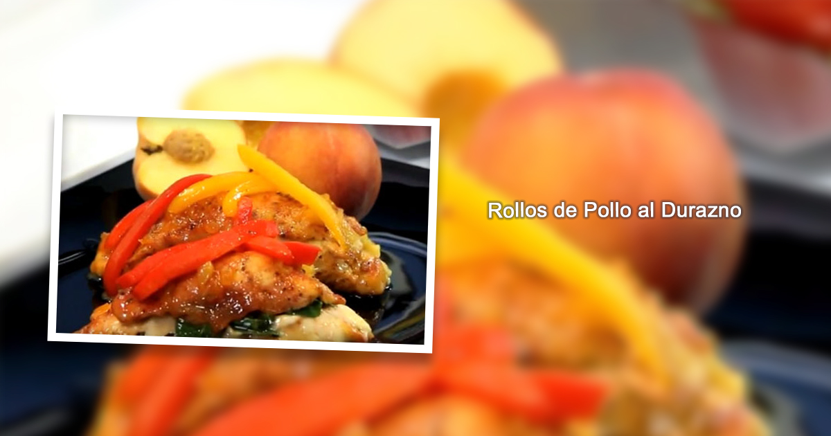 Rollos de Pollo al Durazno