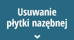 Usuwanie płytki nazębnej