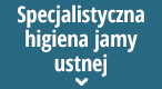 Specjalistyczna higiena jamy ustnej