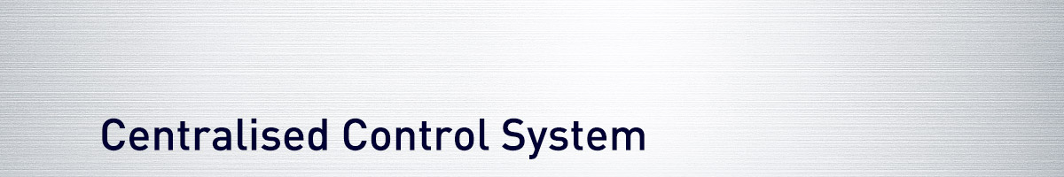 Centralised Control System