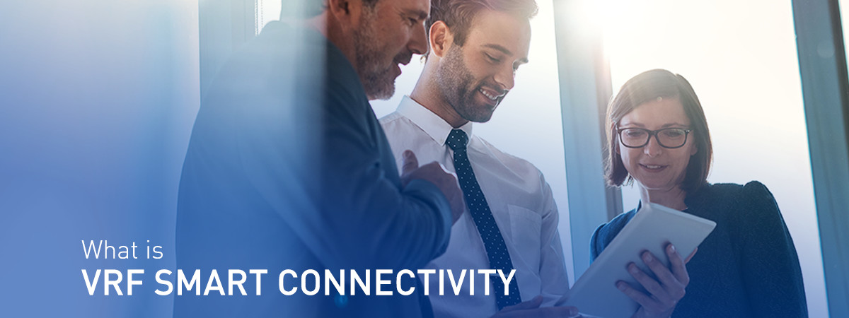 What's VRF Smart Connectivity?