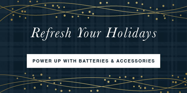 Refresh Your Holidays: Power Up with Batteries and Accessories