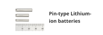 Pin-type Lithium-ion batteries