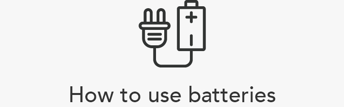 How to use batteries